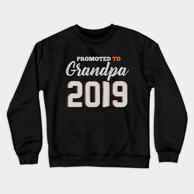 Promoted To Grandpa 2019 Design Gift Ideas Crewneck Sweatshirt by Cartba